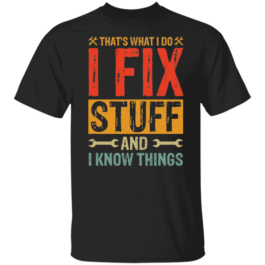 I Fix Stuff T-Shirt
