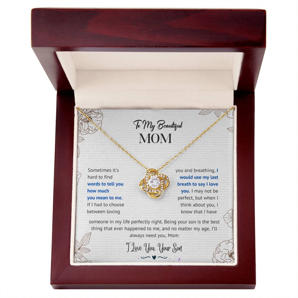 Mom I'll Always Need You Love Knot Necklace From Son