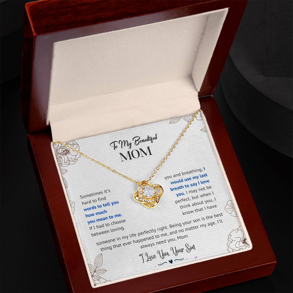 Mom I'll Always Need You Love Knot Necklace From Son