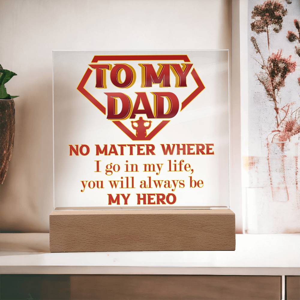 Dad "Always My Here" Square LED Plaque