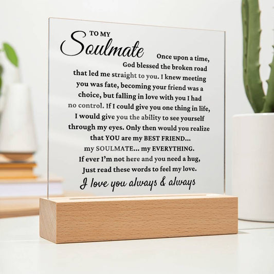 To My Soulmate "My Best Friend" Acrylic Plaque