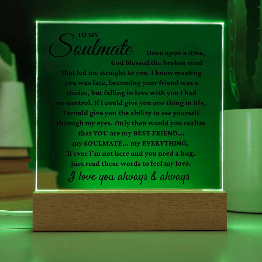 To My Soulmate "My Best Friend" Acrylic Plaque