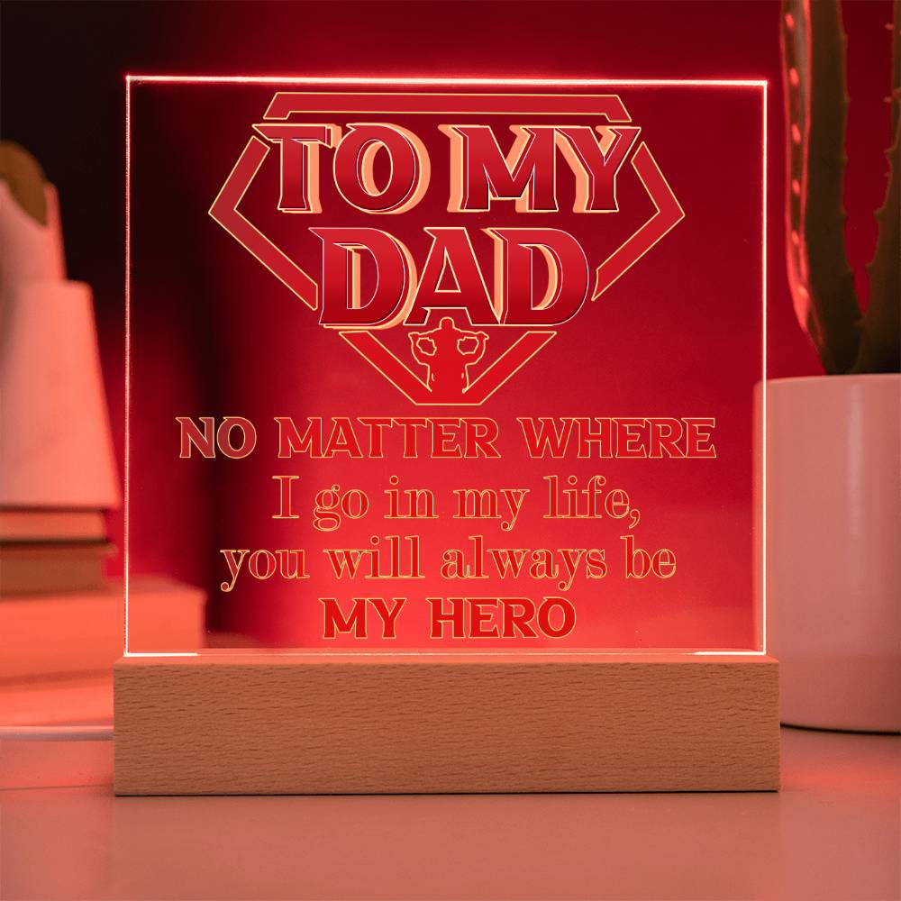 Dad "Always My Here" Square LED Plaque