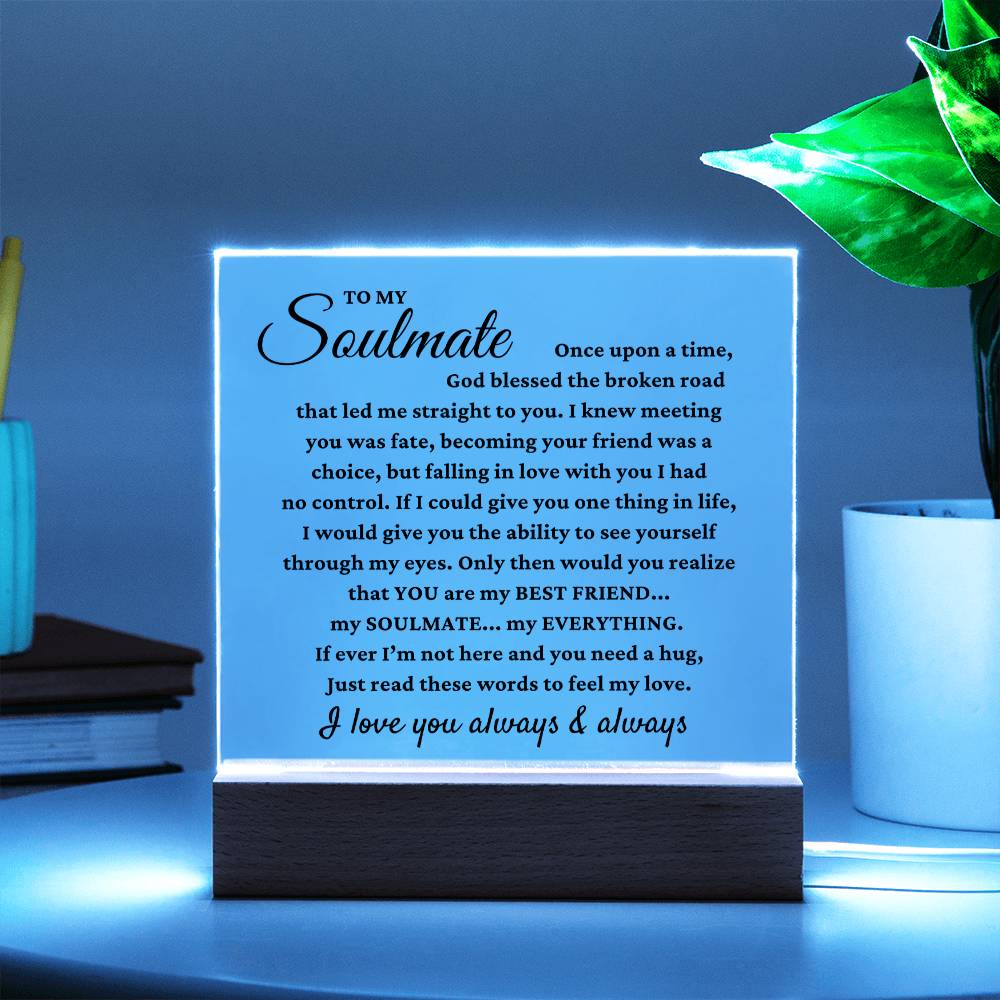 To My Soulmate "My Best Friend" Acrylic Plaque