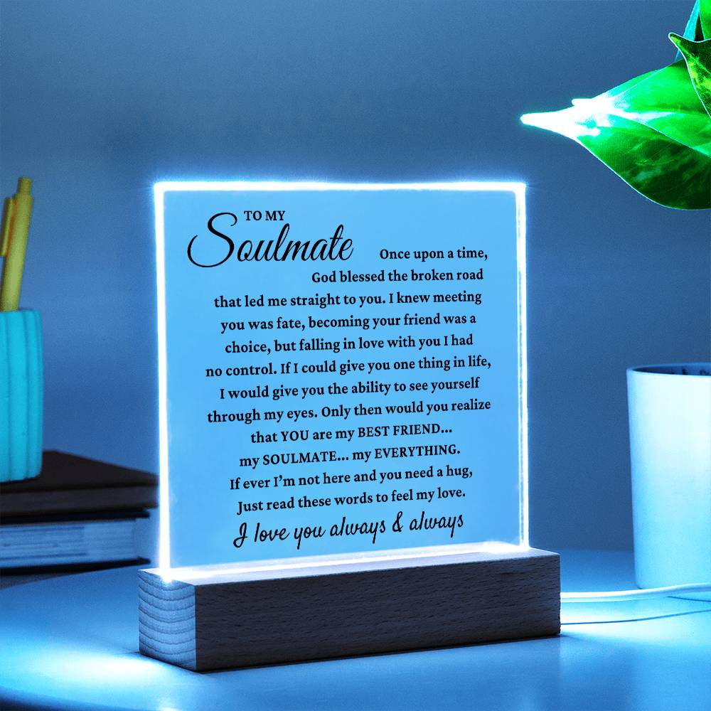 To My Soulmate "My Best Friend" Acrylic Plaque