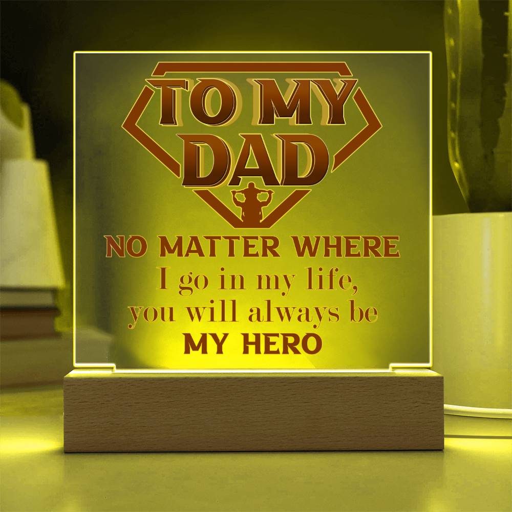 Dad "Always My Here" Square LED Plaque