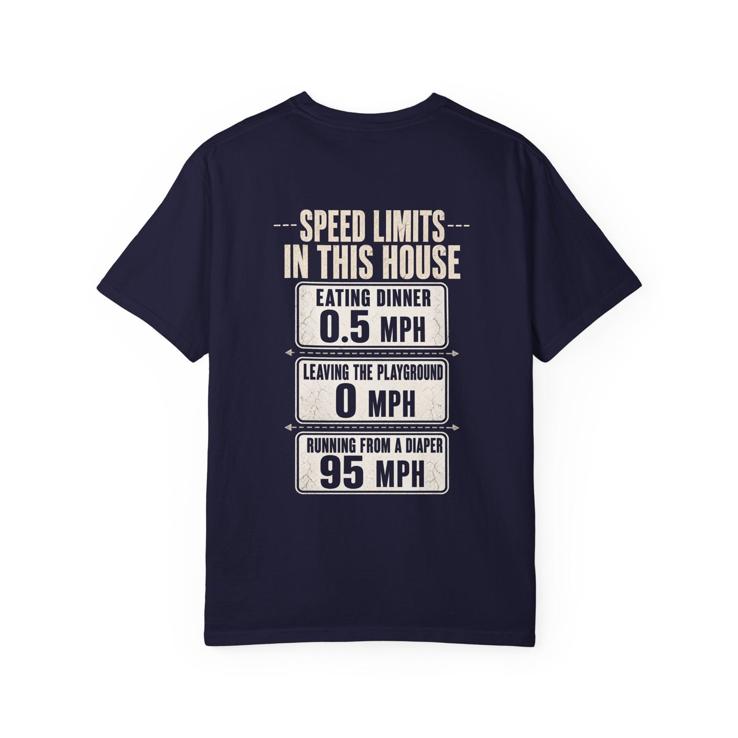 Speed Limits In This House Funny Parenting Shirt