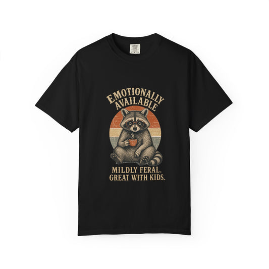 Comfort Colors® Funny Raccoon Shirt | Emotionally Available Mildly Feral Great With Kids Tee | Vintage Retro Graphic T-Shirt
