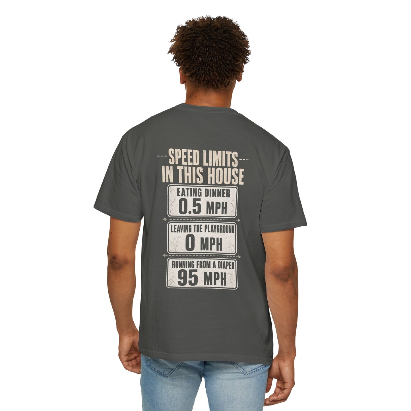 Speed Limits In This House Funny Parenting Shirt