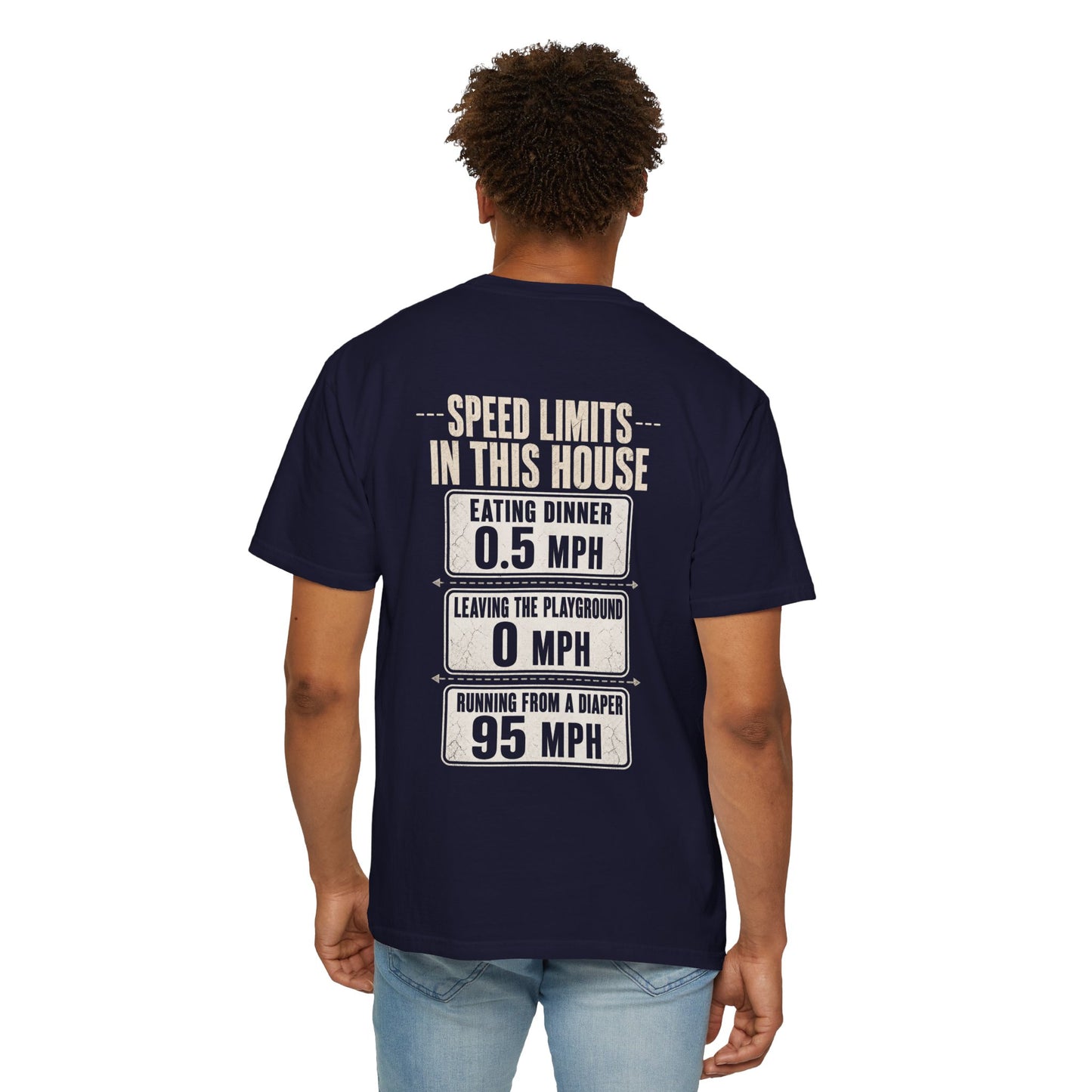Speed Limits In This House Funny Parenting Shirt
