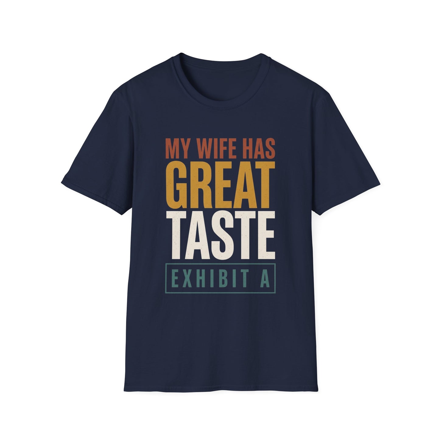 Gildan Softstyle Unisex Graphic Tee - My Wife Has Great Taste Exhibit A - Funny Husband Anniversary Gift Shirt