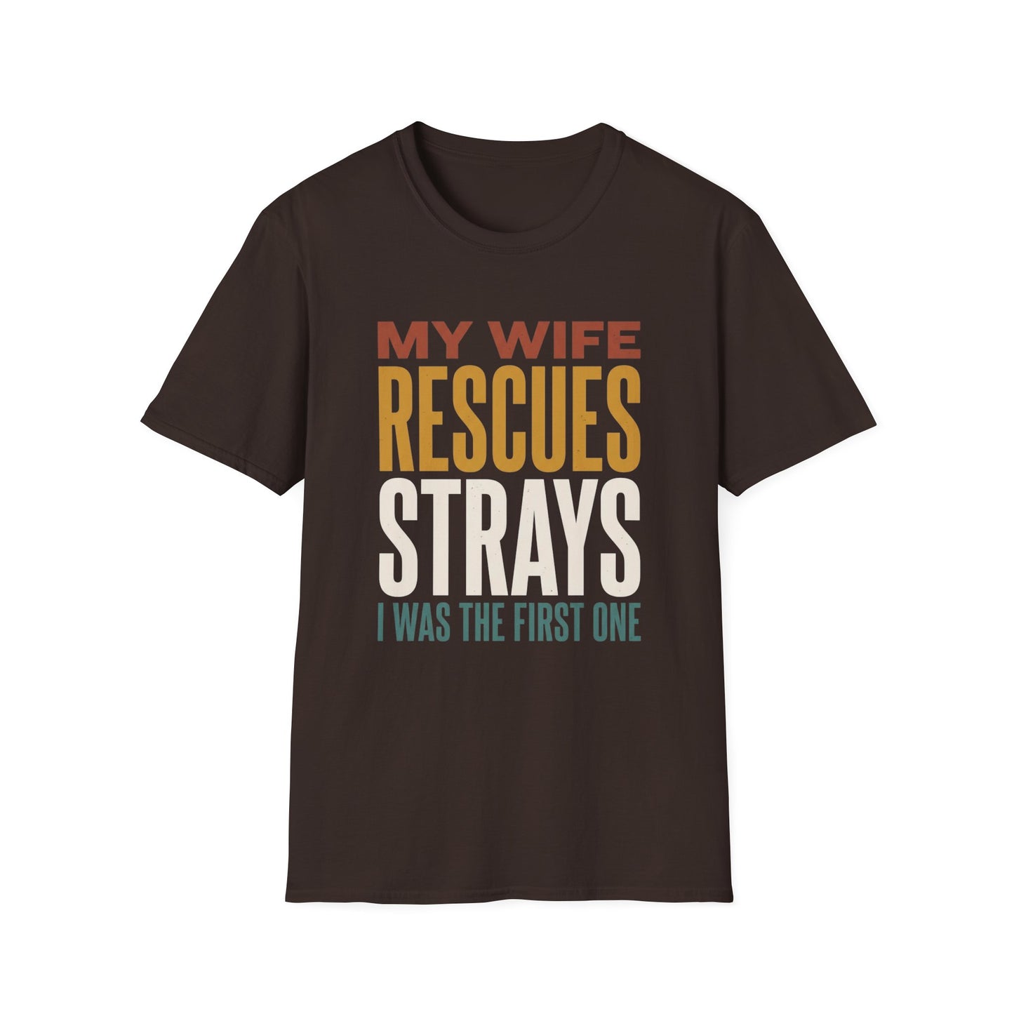 Gildan Softstyle Unisex Graphic Tee - My Wife Rescues Strays I Was The First One - Funny Husband Gift Shirt