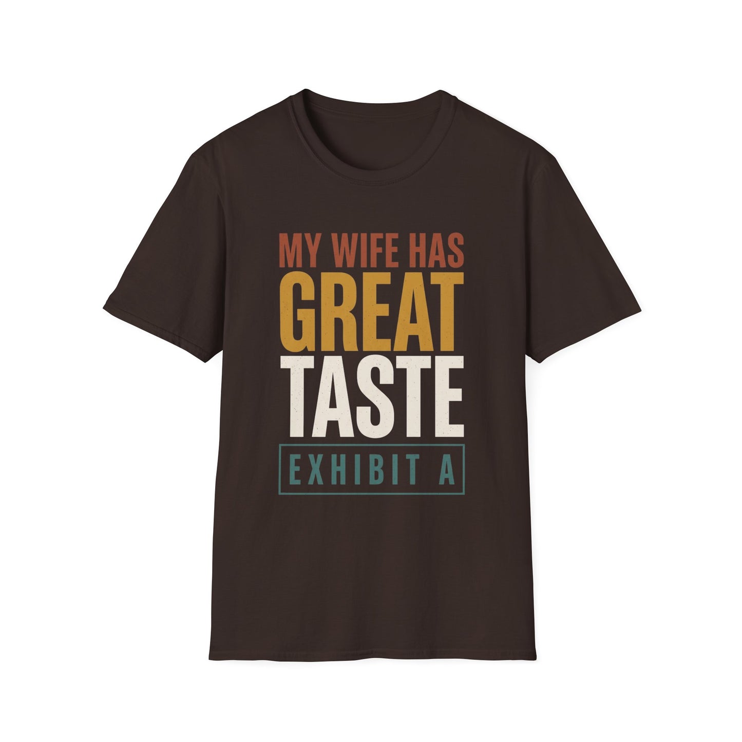 Gildan Softstyle Unisex Graphic Tee - My Wife Has Great Taste Exhibit A - Funny Husband Anniversary Gift Shirt