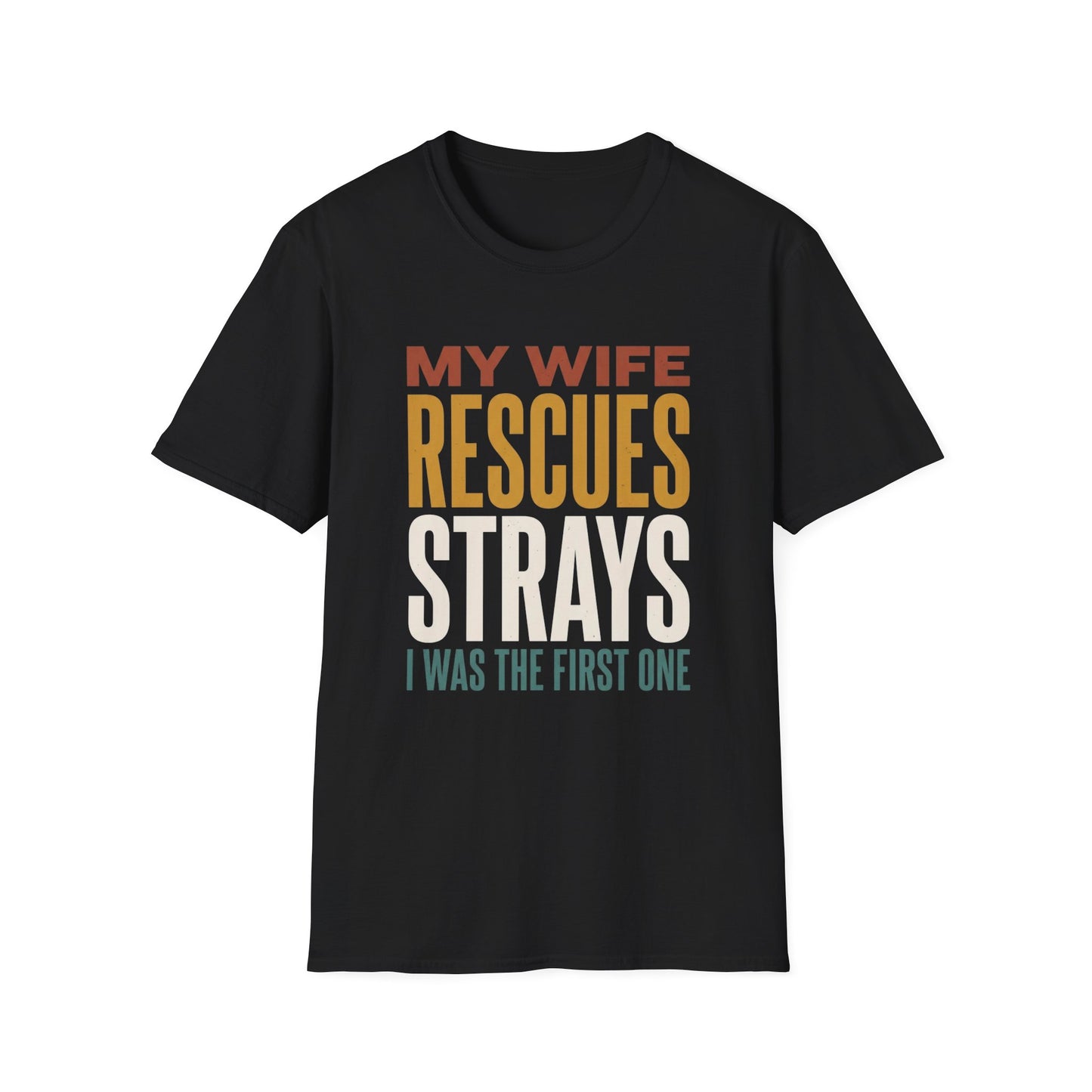 Gildan Softstyle Unisex Graphic Tee - My Wife Rescues Strays I Was The First One - Funny Husband Gift Shirt