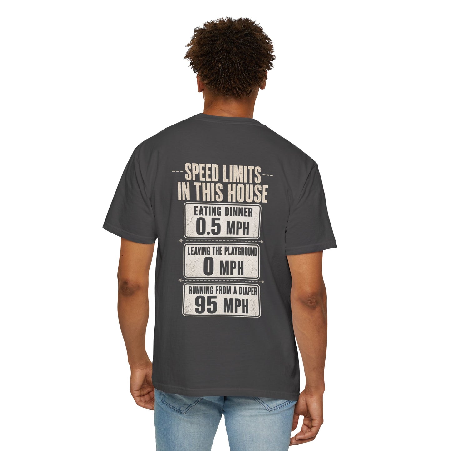 Speed Limits In This House Funny Parenting Shirt