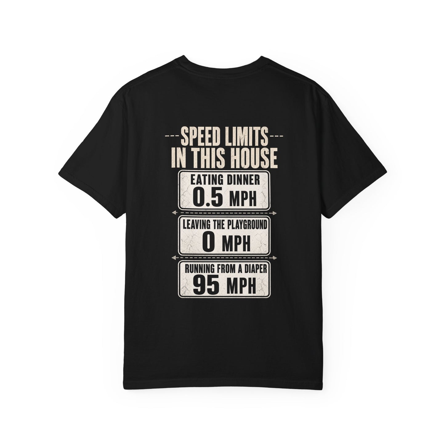 Speed Limits In This House Funny Parenting Shirt