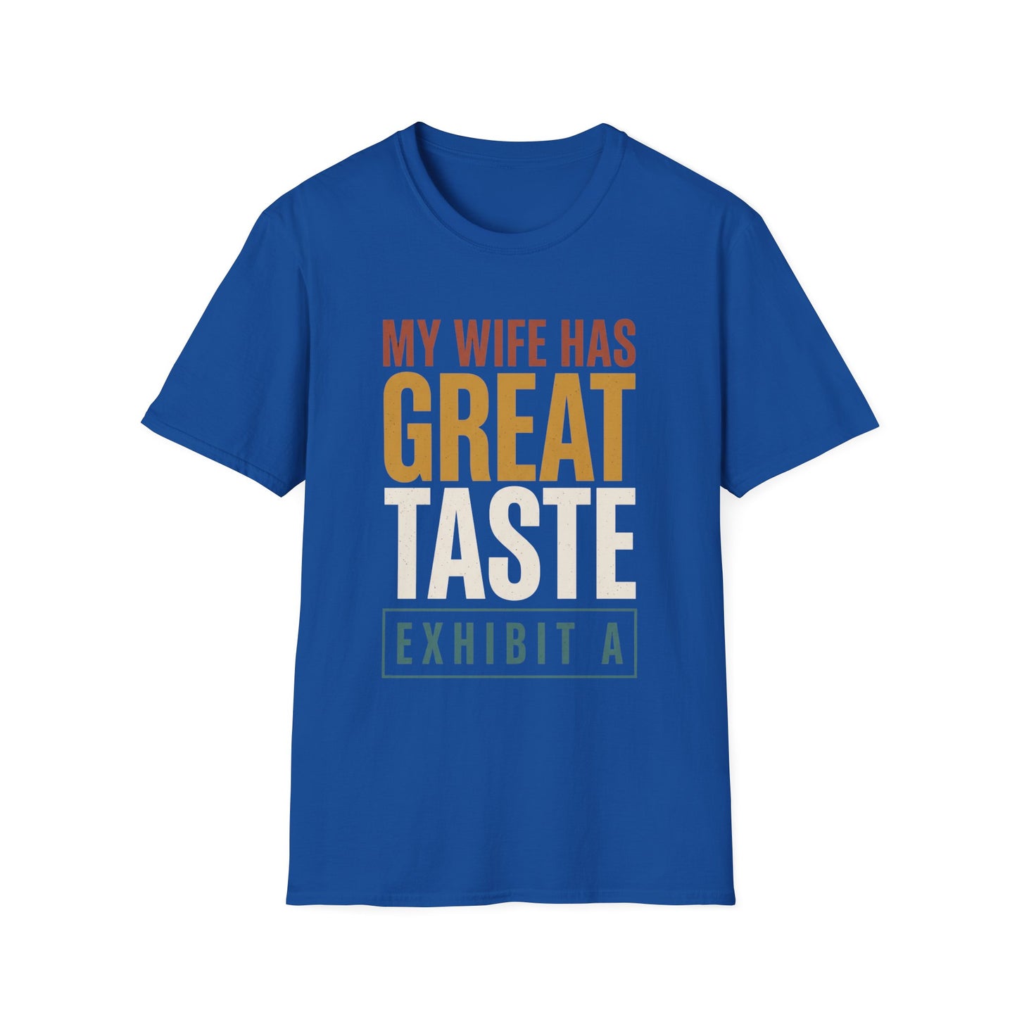 Gildan Softstyle Unisex Graphic Tee - My Wife Has Great Taste Exhibit A - Funny Husband Anniversary Gift Shirt