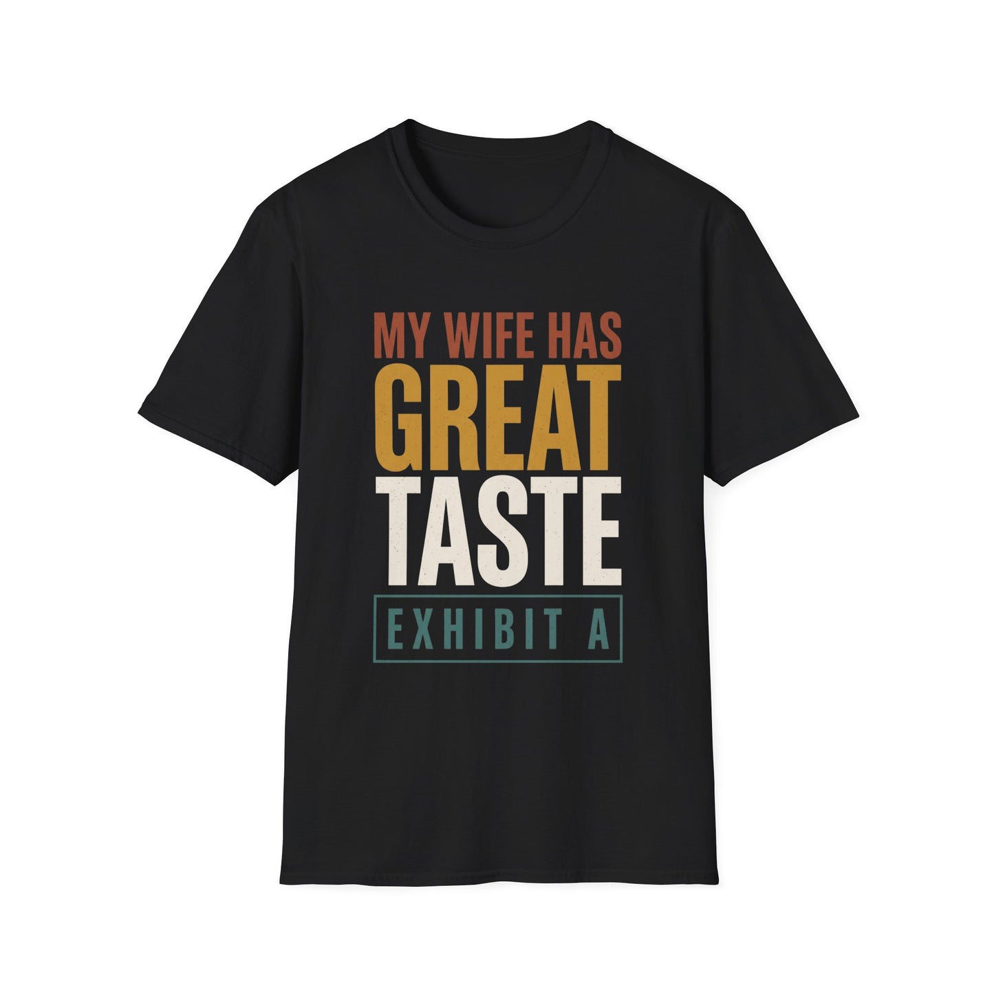 Gildan Softstyle Unisex Graphic Tee - My Wife Has Great Taste Exhibit A - Funny Husband Anniversary Gift Shirt
