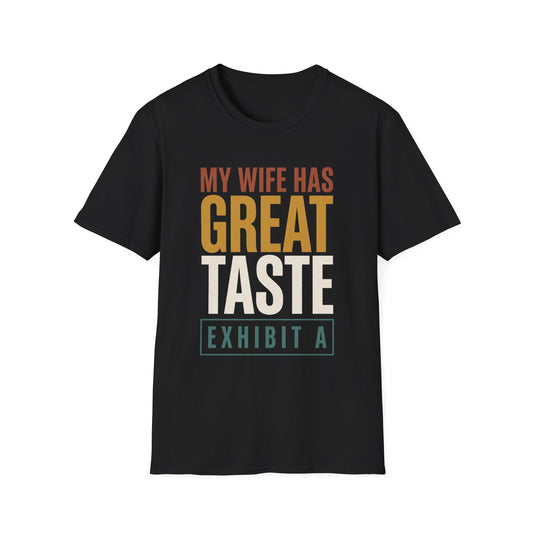 Gildan Softstyle Unisex Graphic Tee - My Wife Has Great Taste Exhibit A - Funny Husband Anniversary Gift Shirt