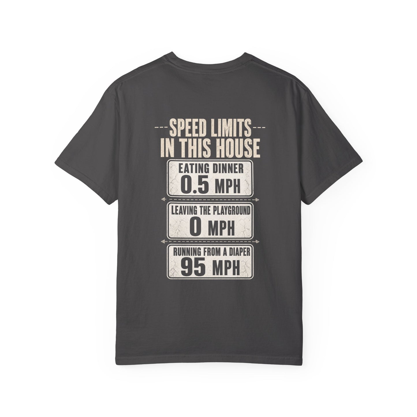 Speed Limits In This House Funny Parenting Shirt