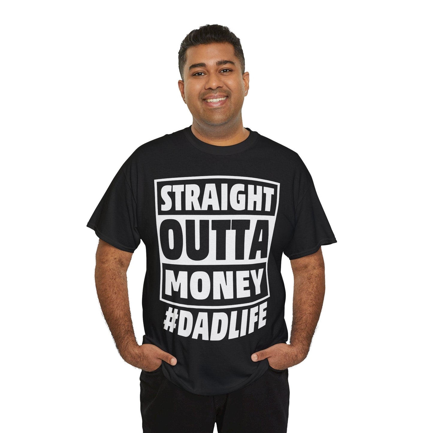 Straight Outta Money - Funny Dad T-Shirt