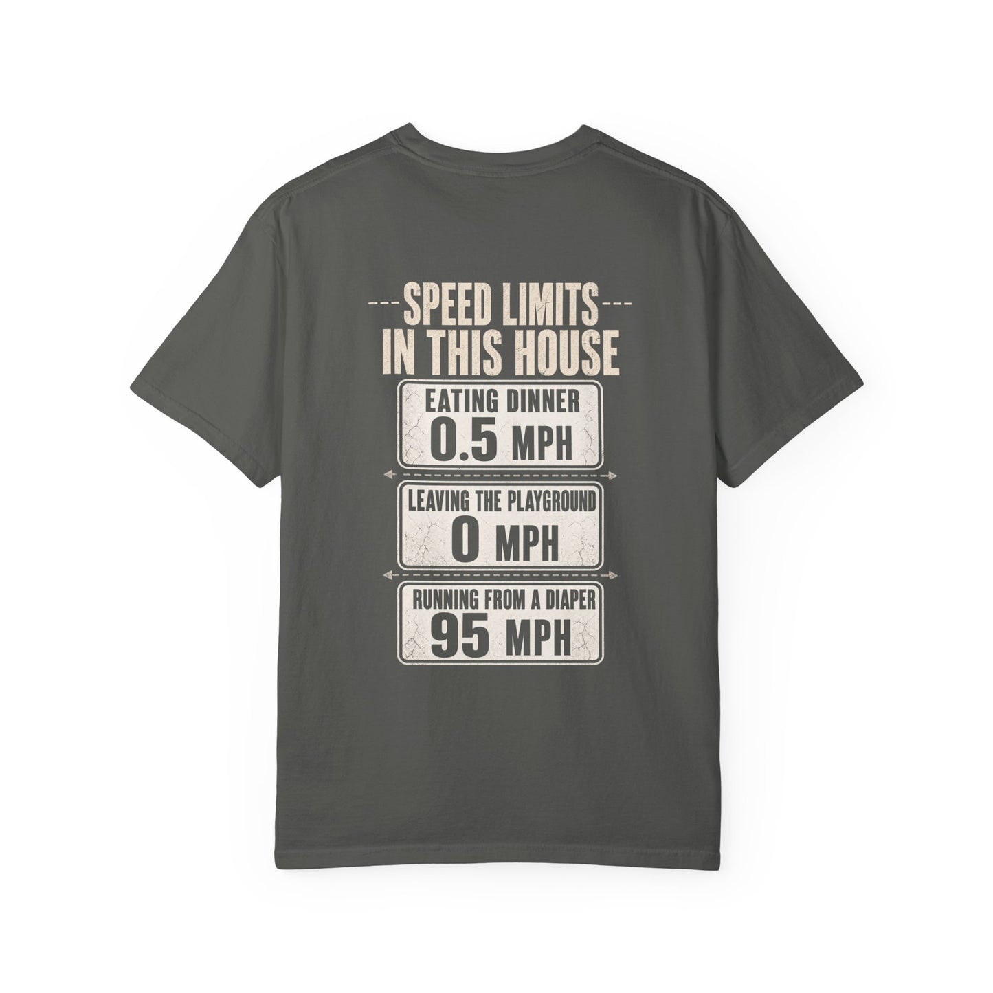 Speed Limits In This House Funny Parenting Shirt