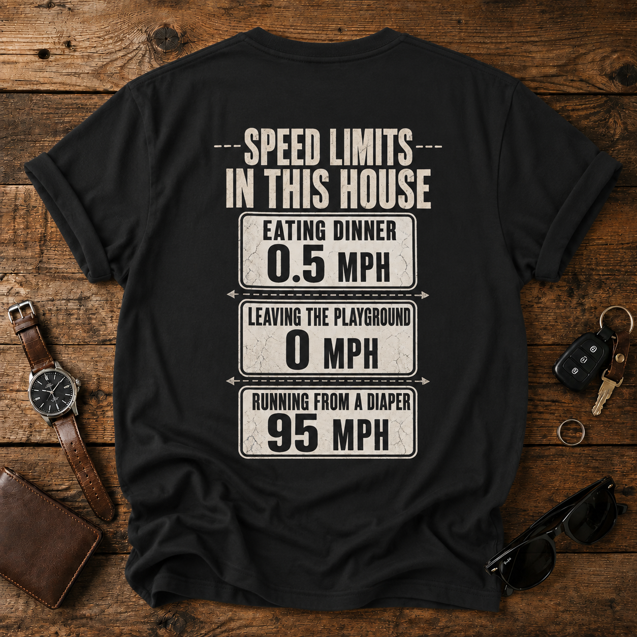 Speed Limits In This House Funny Parenting Shirt