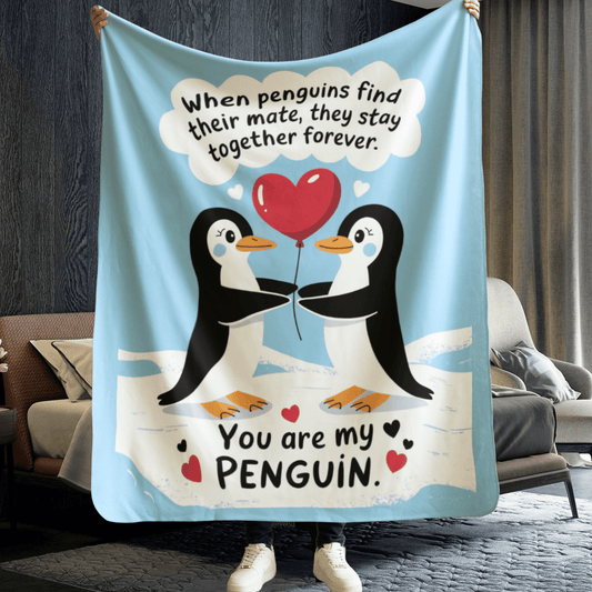 "You Are My Penguin" Couples Blanket Gift