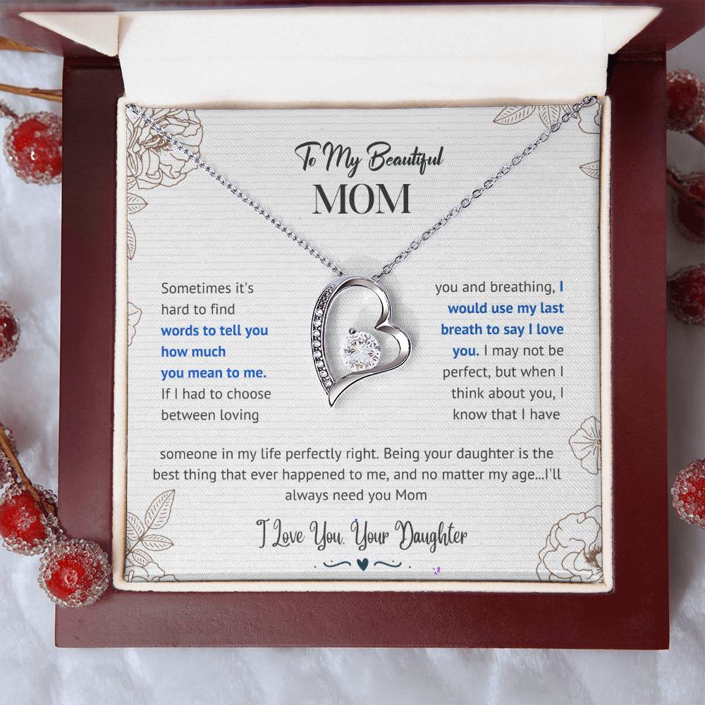 Mom I'll Always Need You Forever Love Necklace From Daughter