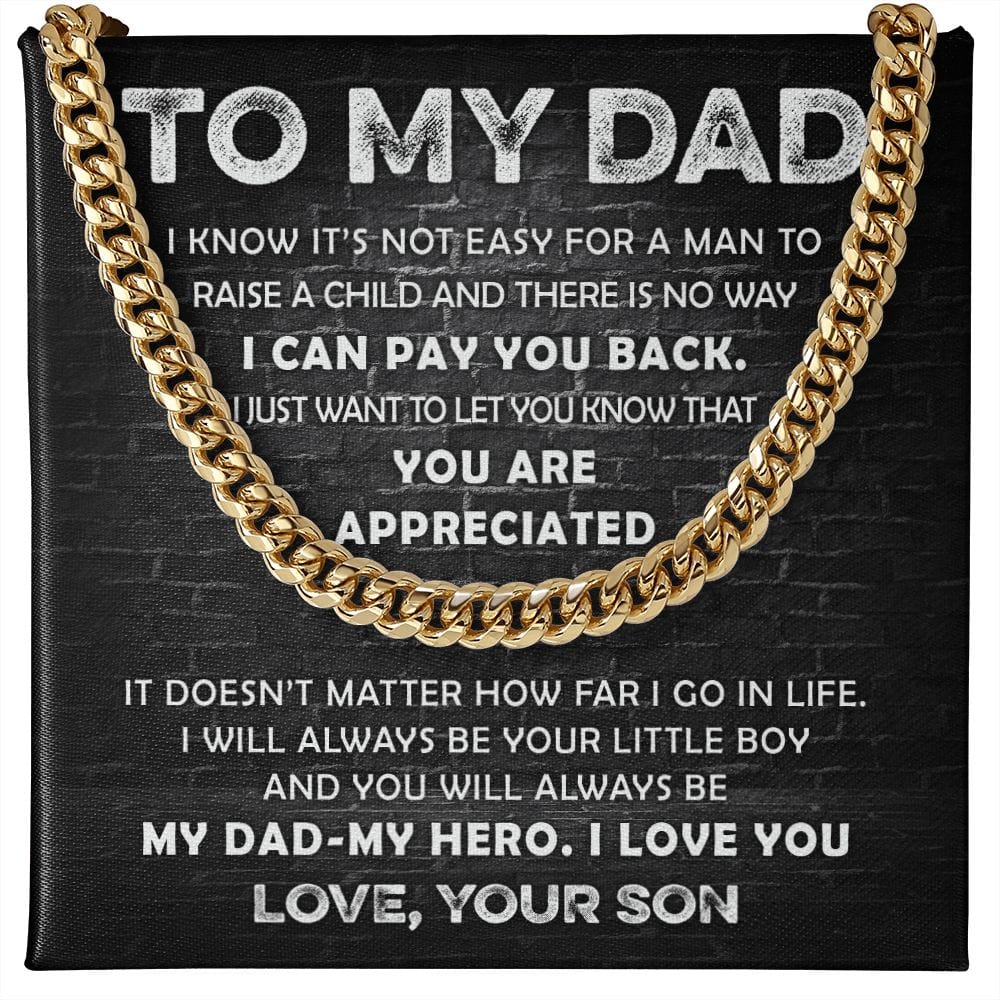 Dad - You Are Appreciated - Cuban Link Chain From Son