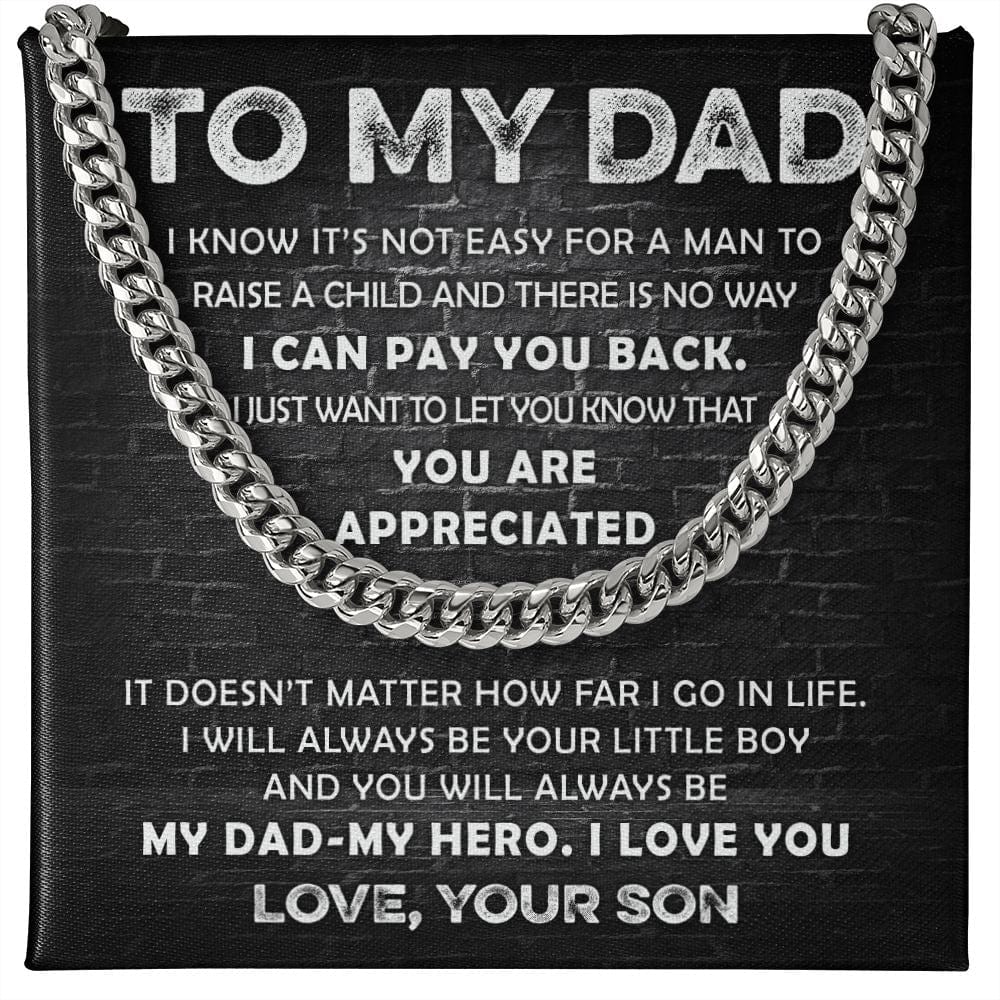 Dad - You Are Appreciated - Cuban Link Chain From Son