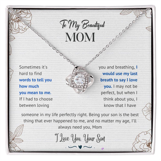 Mom I'll Always Need You Love Knot Necklace From Son