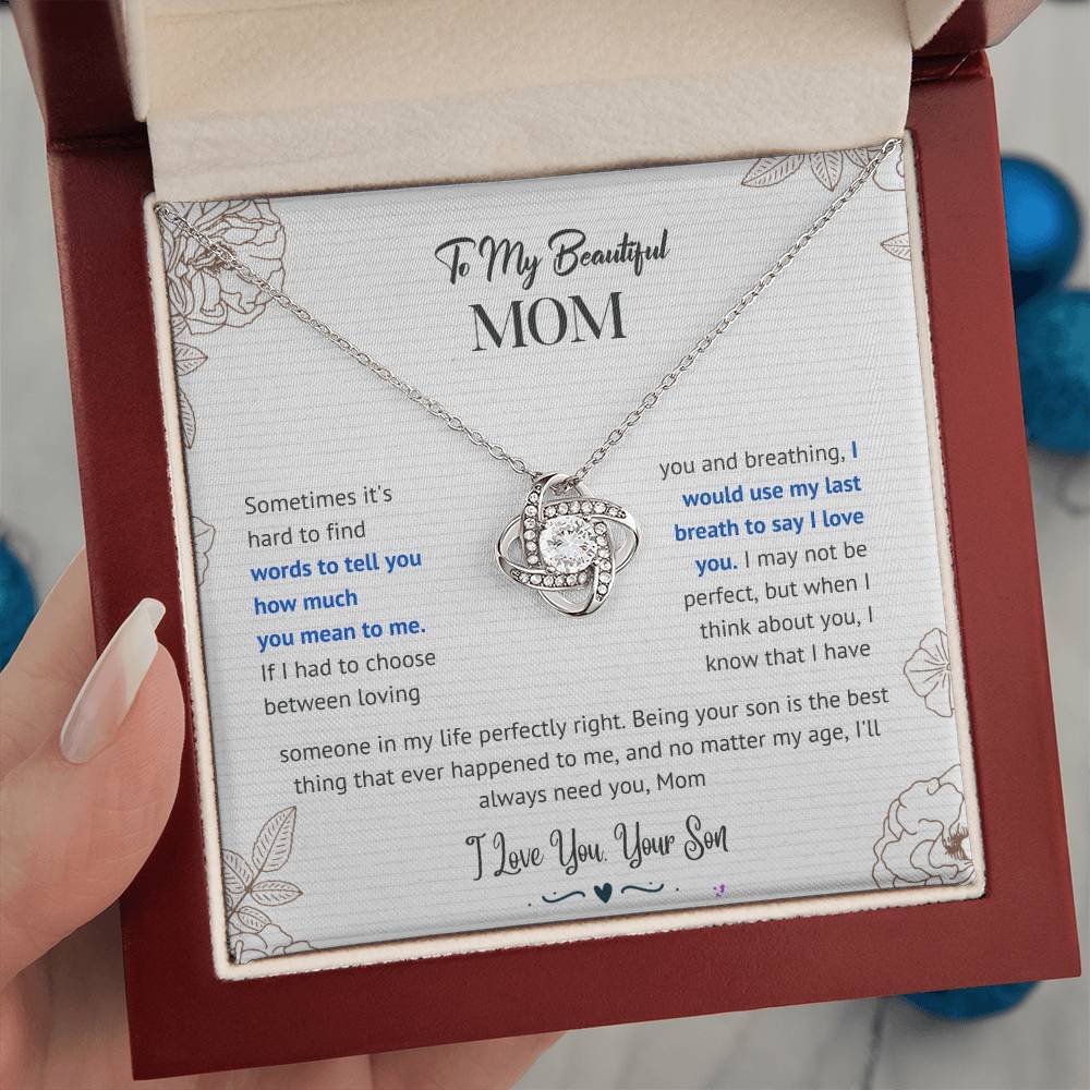 Mom I'll Always Need You Love Knot Necklace From Son