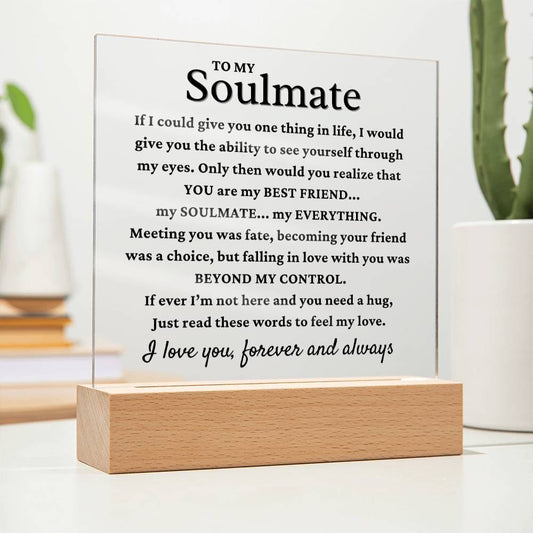 To My Soulmate "My Best Friend" Acrylic Plaque