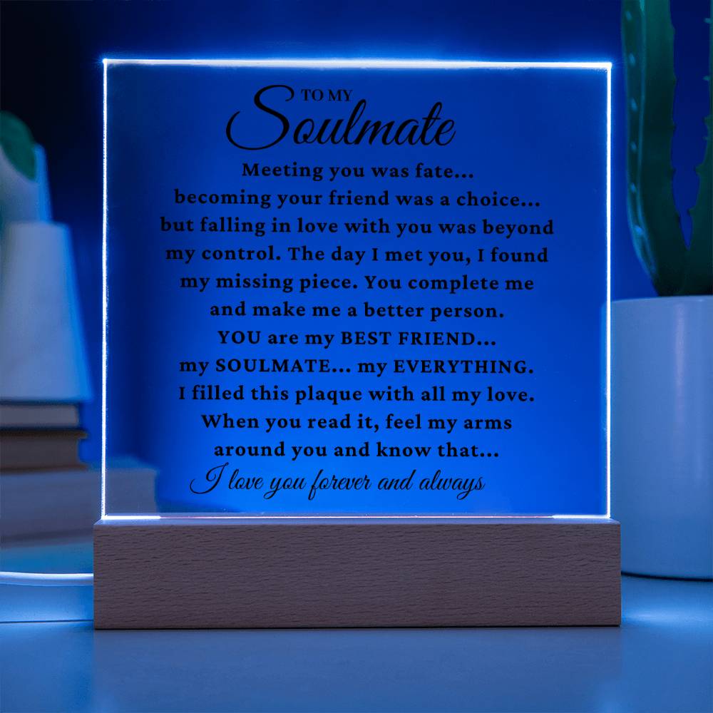 To My Soulmate "You Complete Me" Acrylic Plaque