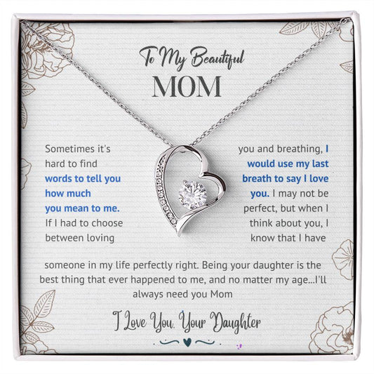 Mom I'll Always Need You Forever Love Necklace From Daughter